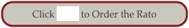 Click Here to Order the Rato