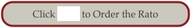 Click Here to Order the Rato