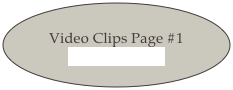 
Video Clips Page #1
CLICK HERE!